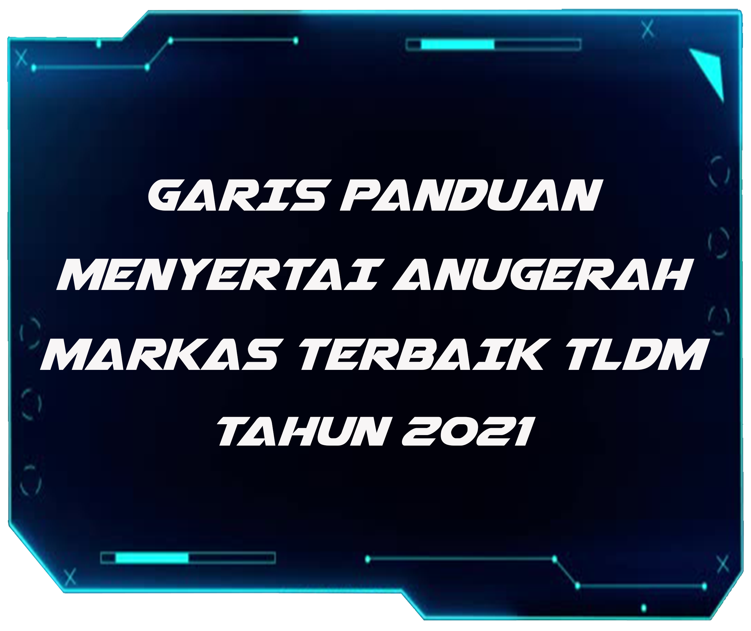 garis panduan menyertai anugerah markas terbaik TLDM tahun 2021